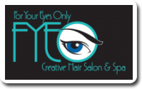 For Your Eyes Only Creative Hair Salon 